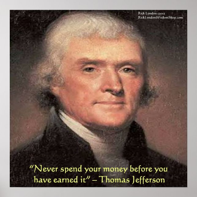 Thomas Jefferson "Spending Money" Wisdom Quote Pos Poster (Front)
