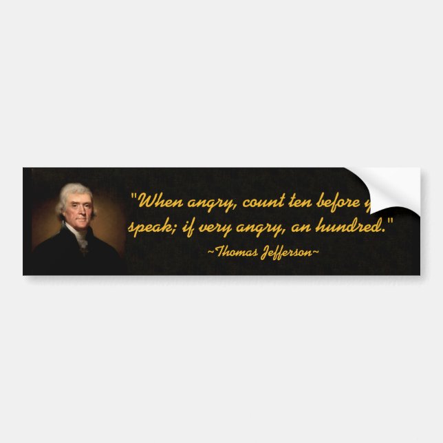 Thomas Jefferson Ten & One Hundred Bumper Sticker (Front)