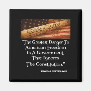 Thomas Jefferson The Greatest Danger To Freedom Qu Magnet