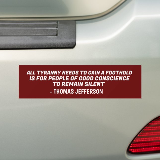 THOMAS JEFFERSON TYRANNY QUOTE PATRIOT  BUMPER STICKER (On Car)