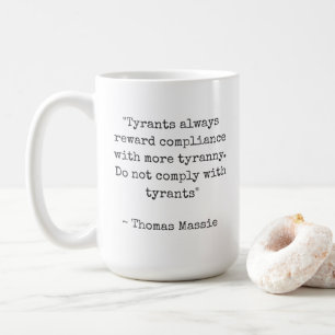 Thomas Massie Tyrants Quote Coffee Mug