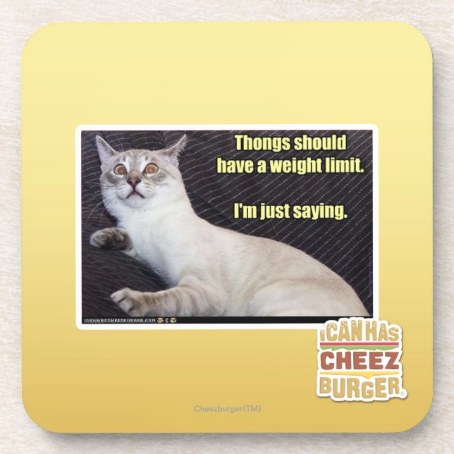 Thongs should have a weight limit. coaster (Front)