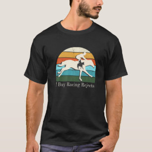Thoroughbred Horse Racing Western I Buy Racing Rej T-Shirt
