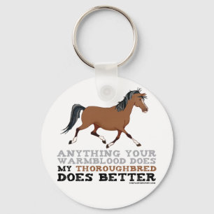 Thoroughbreds Do It Better Key Ring