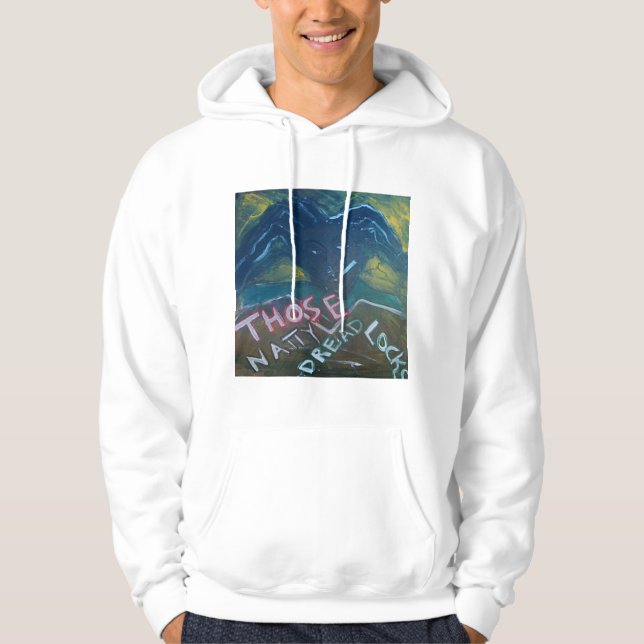 THOSE NATTY DREADLOCKS HOODIE (Front)
