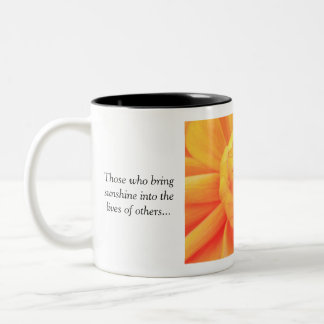 Those who bring sunshine.... Two-Tone coffee mug