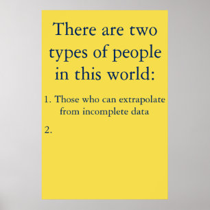Those Who Can Extrapolate From Incomplete Data Poster