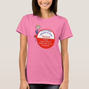 Those Who Can Teach Tee Shirt