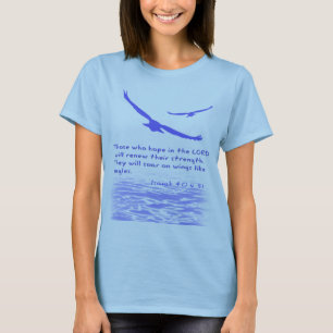 Those who hope in the LORD ... T-Shirt