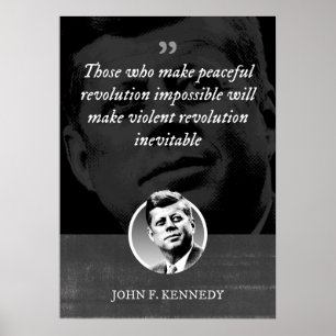 Those who make peaceful revolution impossible will poster