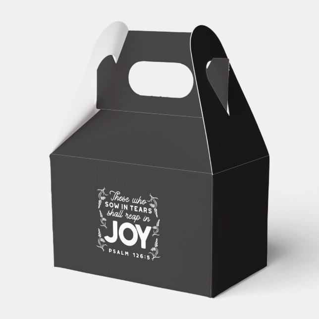 Those Who Sow in Tears Shall Reap in Joy Quotes Favour Box (Front Side)