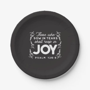 Those Who Sow in Tears Shall Reap in Joy Quotes Paper Plate
