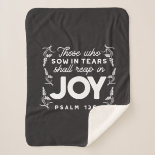 Those Who Sow in Tears Shall Reap in Joy Quotes Sherpa Blanket