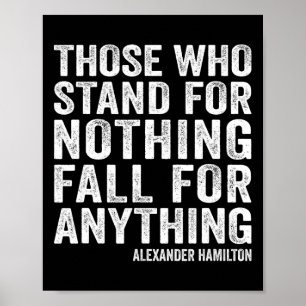 Those Who Stand For Nothing Fall For Anything Hami Poster
