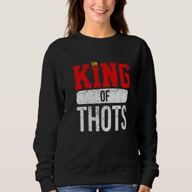Thot Player Thots Single Guy Bro Dating For Him  G Sweatshirt (Front)