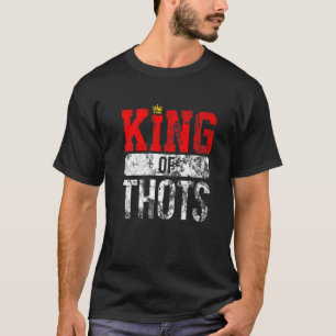 Thot Player Thots Single Guy Bro Dating For Him  G T-Shirt