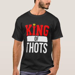 Thot Player Thots Single Guy Bro Dating For Him  G T-Shirt