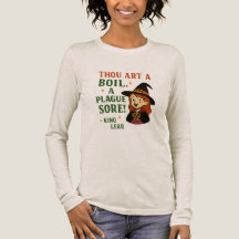 "Thou art a boil, a plague sore!" — King Lear