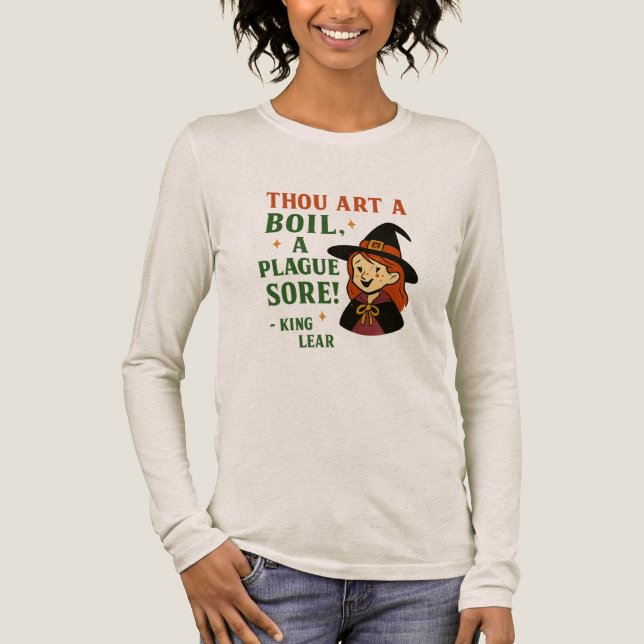 "Thou art a boil, a plague sore!" — King Lear Tri-Blend Shirt (Front)
