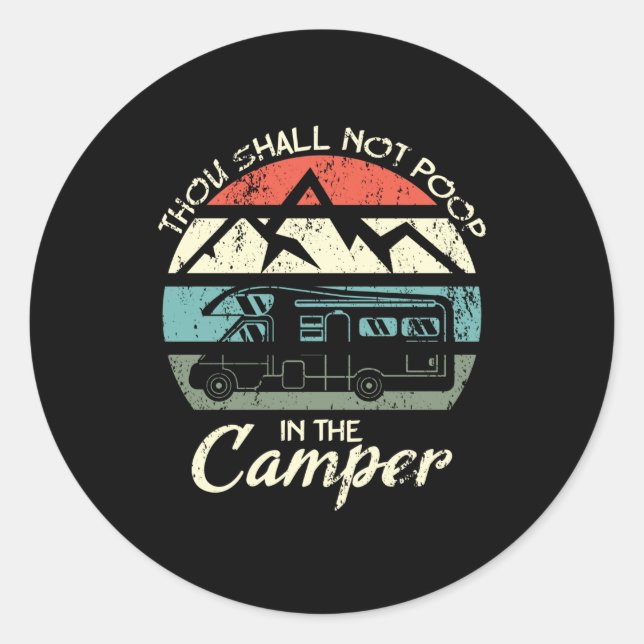 Thou Shall Not Poop In The Camper Retro Motorhome Classic Round Sticker (Front)