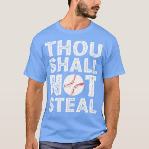 Thou Shall Not Steal Baseball Softball Sports T-Shirt