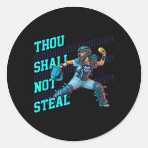 Thou Shall Not Steal Girls Softll Catcher Player Q Classic Round Sticker