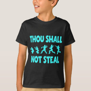 THOU SHALL NOT STEAL T-Shirt