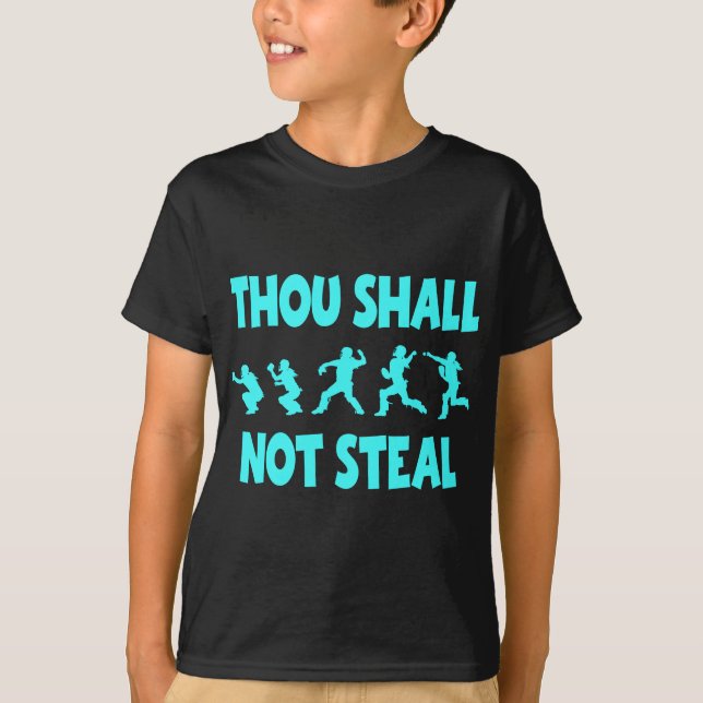 THOU SHALL NOT STEAL T-Shirt (Front)