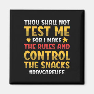 Thou Shall Not Test Me For I Make The Rules Daycar Magnet