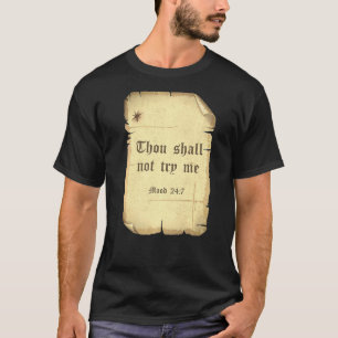 Thou Shall Not Try Me Mood 247 Funny Sarcastic Fak T-Shirt