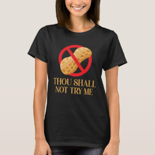 Thou shall not try me nut allergy peanut allergic T-Shirt