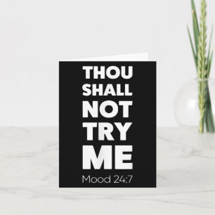 Thou Shall Not Try Me Quotes, Awesome Graphic Desi Card