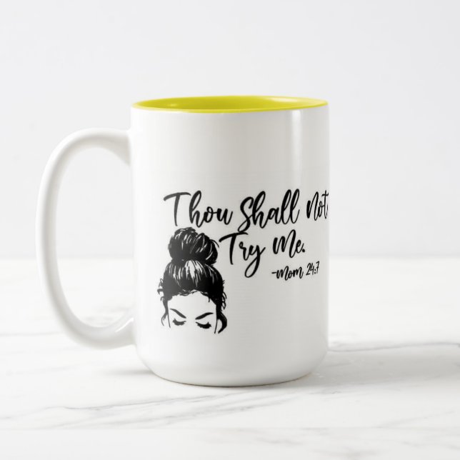 Thou Shall Not try me Two-Tone Coffee Mug (Left)
