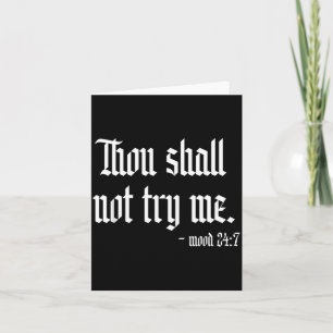 Thou Shall Not Try Sarcastic Funny Womens Novelty Card