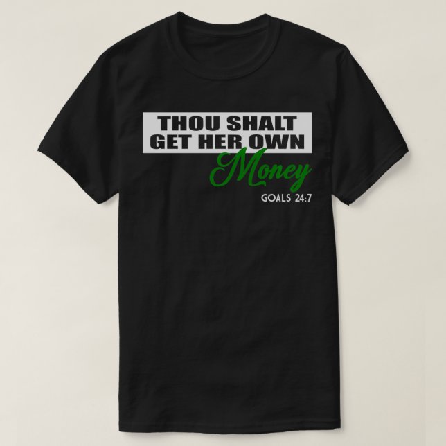 Thou Shalt Get Her Own Money Pullover  (Design Front)