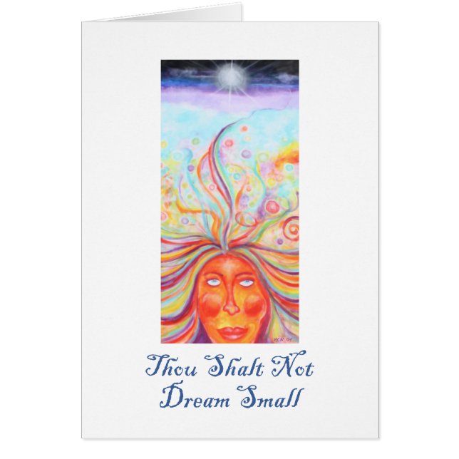 "Thou Shalt Not Dream Small"  Affirmation Card (Front)