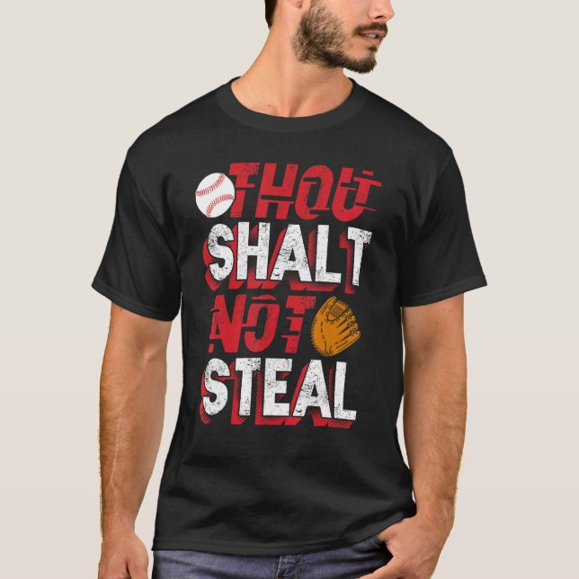 Thou Shalt Not Steal Baseball Catcher Player Funny T-Shirt (Front)