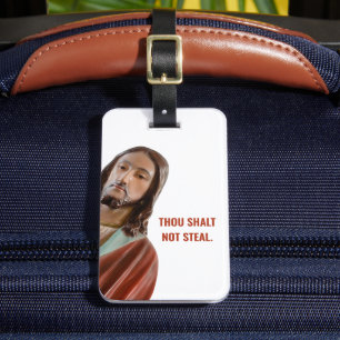 Thou Shalt Not Steal Jesus On White background Luggage Tag