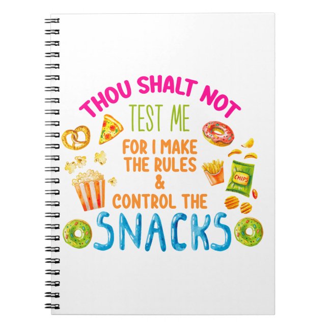Thou Shalt Not Test Me For I Make The Rules  Notebook (Front)
