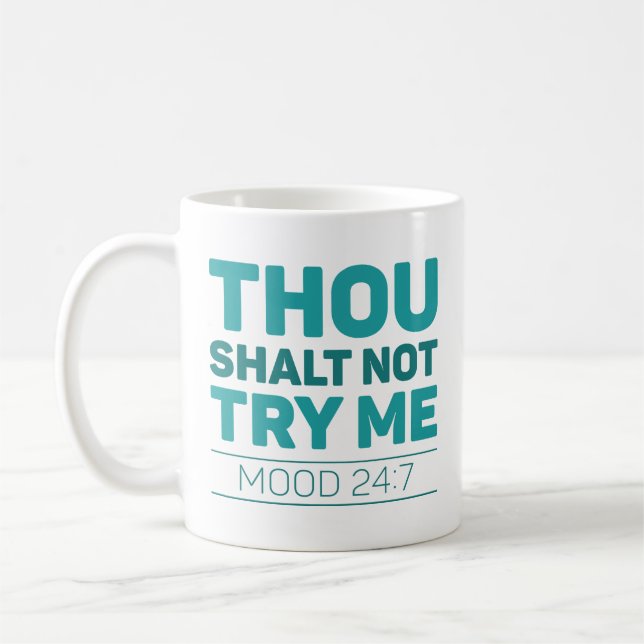 Thou Shalt Not Try Me Coffee Mug (Left)
