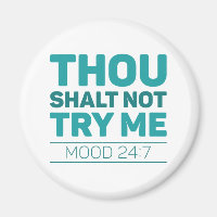 Thou Shalt Not Try Me