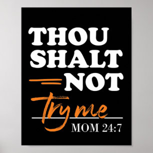 Thou Shalt Not Try Me Mom  Poster