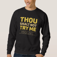 Thou Shalt Not Try Me