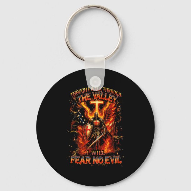 Though I Walk The Valley I Will Fear No Evil Quote Key Ring (Front)