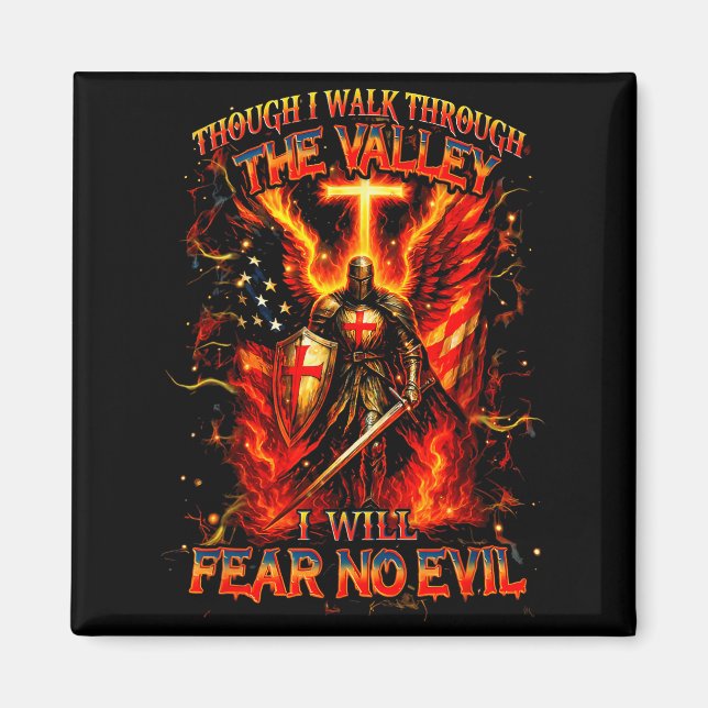 Though I Walk The Valley I Will Fear No Evil Quote Magnet (Front)