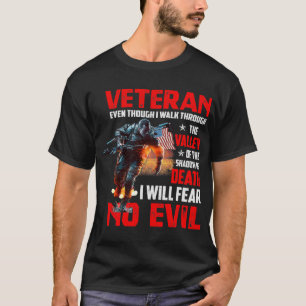 Though I Walk Through Military s veteran 22 T-Shirt