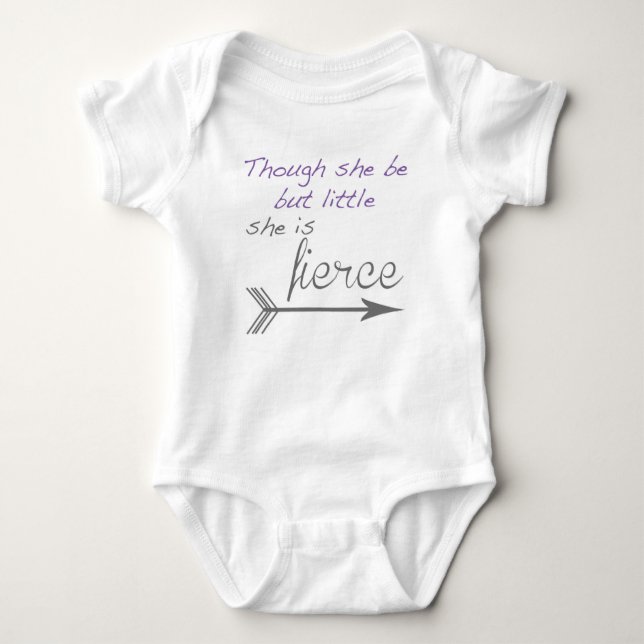 Though she be but little she is fierce baby bodysuit (Front)