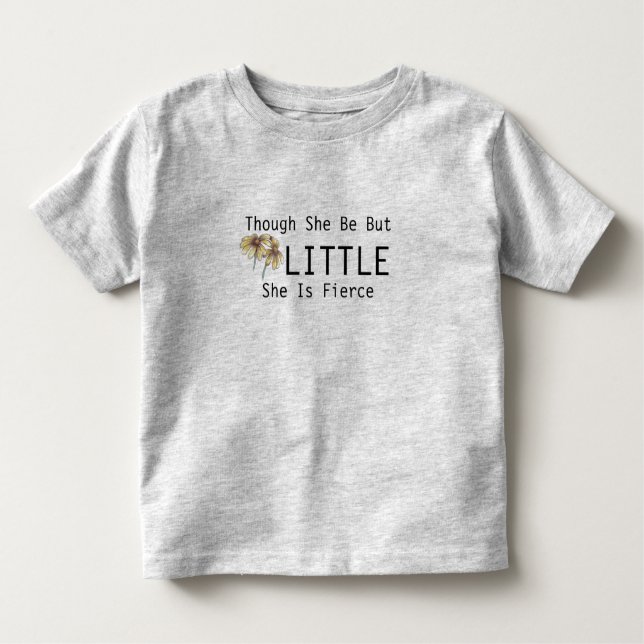 Though She Be But Little She Is Fierce Kids Shirt (Front)