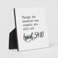 Though the mountain may crumble Isaiah 54:10 Sign