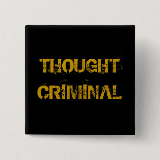 THOUGHT CRIMINAL 15 CM SQUARE BADGE